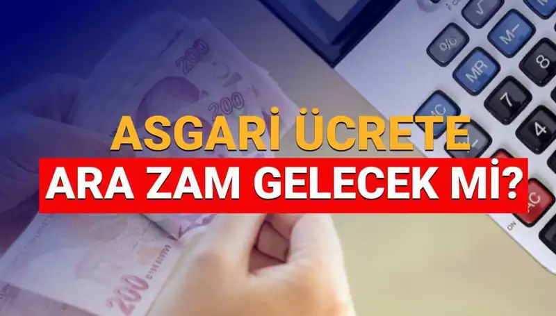 2025 Asgari Ücret Ara Zammı Hakkında Son Gelişmeler Neler?