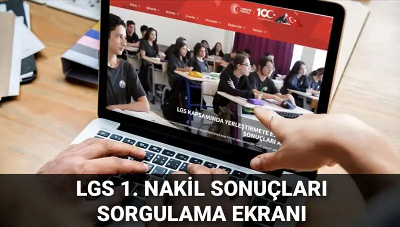LGS Nakil Sürecinde Heyecan Dorukta: 1. Nakil Sonuçları Açıklandı!