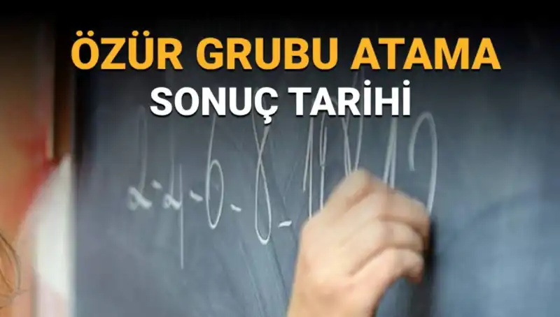 Özür Grubu Atama Sonuçları Ne Zaman Açıklanacak? Merak Uyandıran Tarihler!