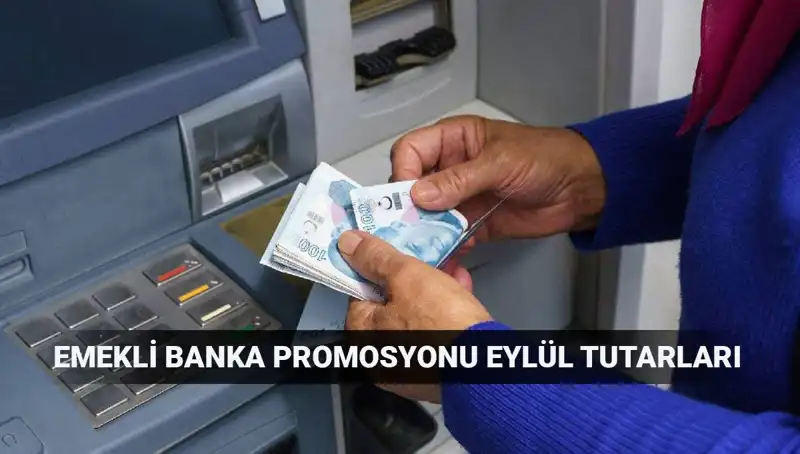 Eylül 2025 Emekli Banka Promosyonları: En Yüksek Tutarları Sunan Bankalar